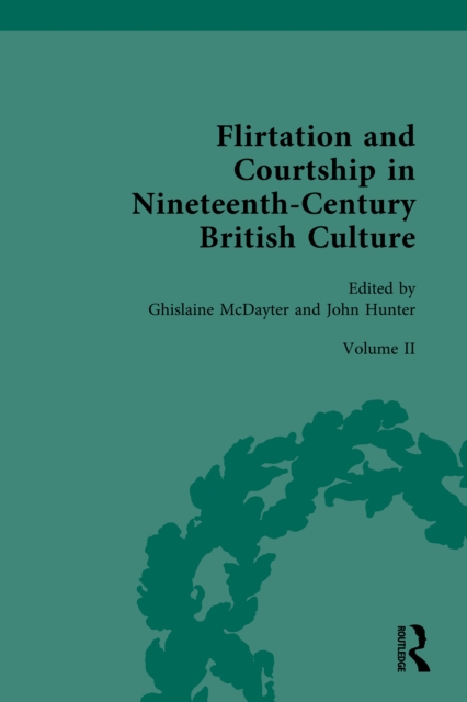 Flirtation and Courtship in Nineteenth-Century British Culture, PDF eBook