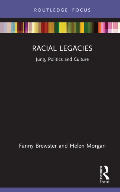 Racial Legacies : Jung, Politics and Culture, PDF eBook