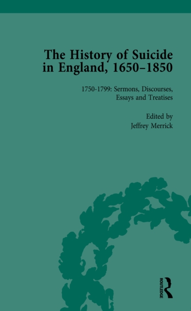 The History of Suicide in England, 1650-1850, Part II vol 5, PDF eBook