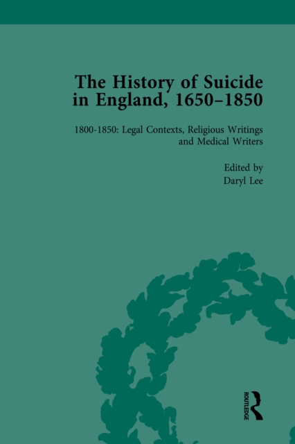 The History of Suicide in England, 1650-1850, Part II vol 7, PDF eBook