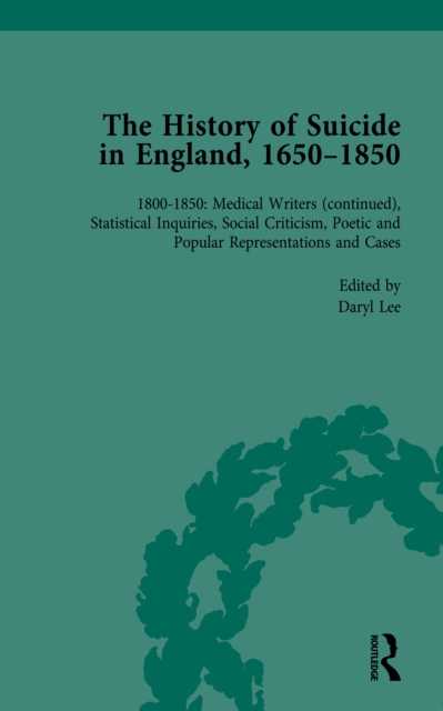 The History of Suicide in England, 1650-1850, Part II vol 8, PDF eBook