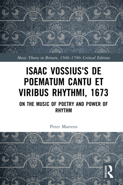 Isaac Vossius's De poematum cantu et viribus rhythmi, 1673 : On the Music of Poetry and Power of Rhythm, PDF eBook