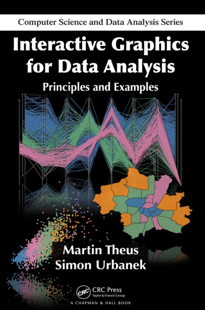 Interactive Graphics for Data Analysis : Principles and Examples, EPUB eBook