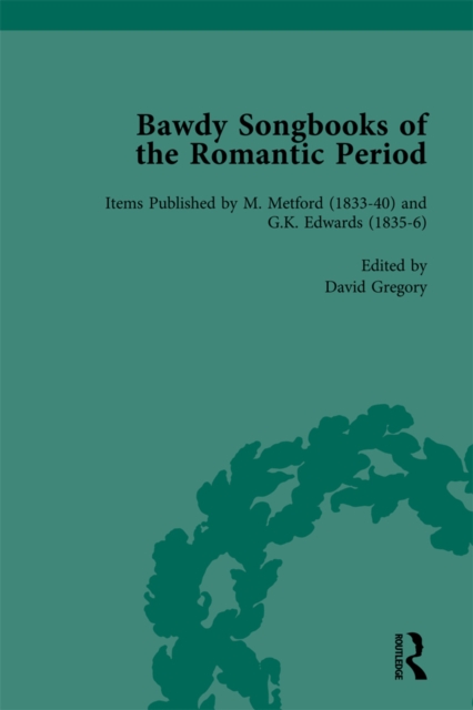 Bawdy Songbooks of the Romantic Period, Volume 3, EPUB eBook