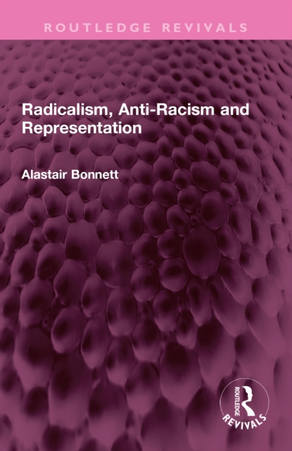 Radicalism, Anti-Racism and Representation, EPUB eBook