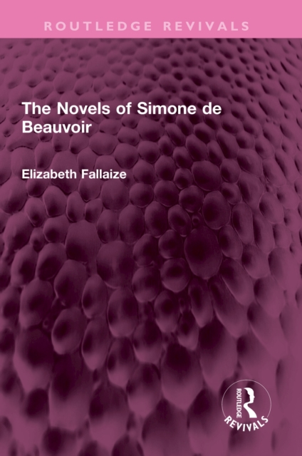 The Novels of Simone de Beauvoir, PDF eBook