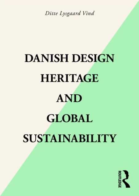 Danish Design Heritage and Global Sustainability, PDF eBook