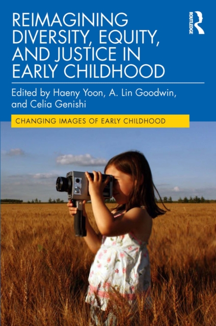 Reimagining Diversity, Equity, and Justice in Early Childhood, EPUB eBook