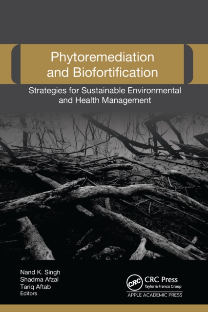 Phytoremediation and Biofortification : Strategies for Sustainable Environmental and Health Management, EPUB eBook