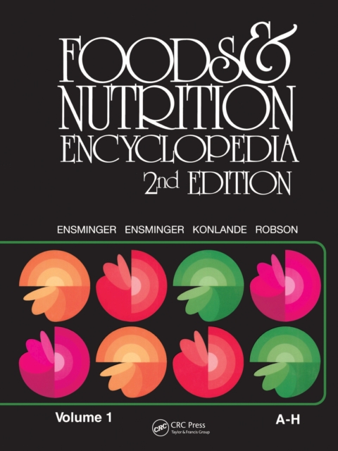 Foods & Nutrition Encyclopedia, 2nd Edition, Volume 1, PDF eBook