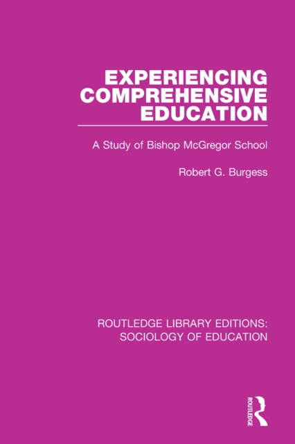 Experiencing Comprehensive Education : A Study of Bishop McGregor School, EPUB eBook