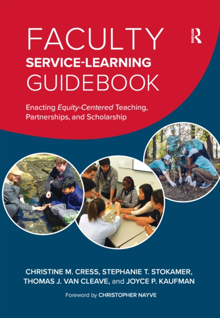 Faculty Service-Learning Guidebook : Enacting Equity-Centered Teaching, Partnerships, and Scholarship, EPUB eBook