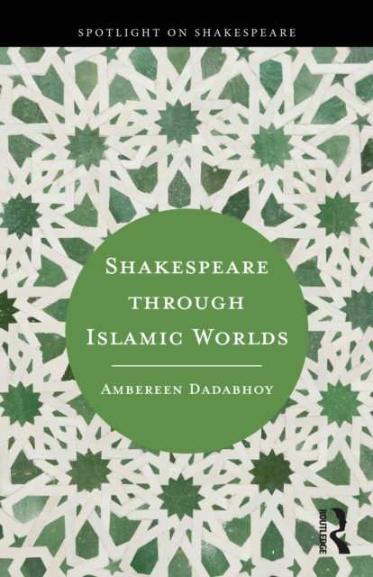 Shakespeare through Islamic Worlds, EPUB eBook