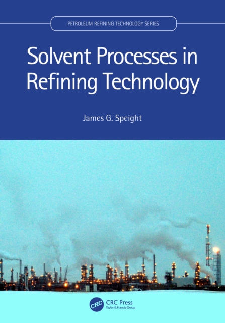 Solvent Processes in Refining Technology, EPUB eBook