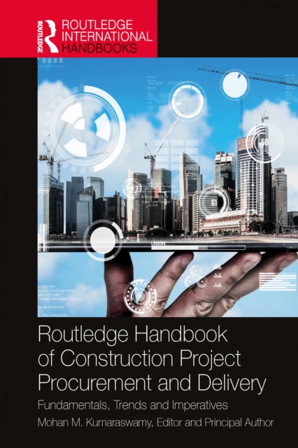 Routledge Handbook of Construction Project Procurement and Delivery : Fundamentals, Trends and Imperatives, PDF eBook
