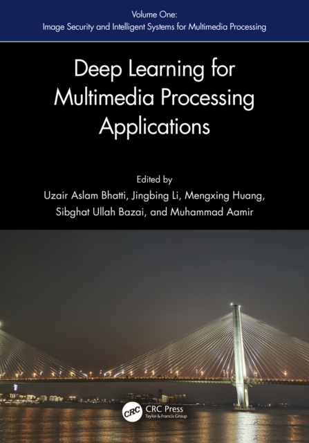 Deep Learning for Multimedia Processing Applications : Volume One: Image Security and Intelligent Systems for Multimedia Processing, PDF eBook