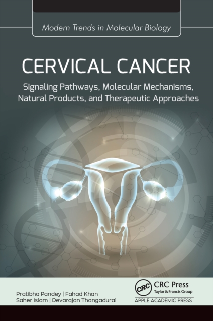 Cervical Cancer : Signaling Pathways, Molecular Mechanisms, Natural Products, and Therapeutic Approaches, PDF eBook