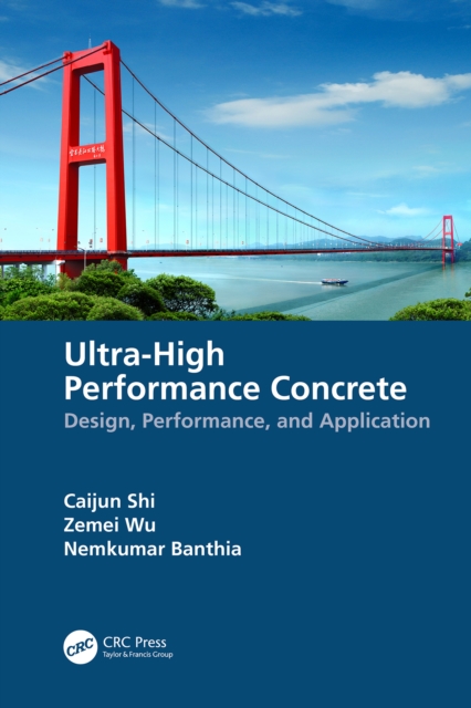 Ultra-High Performance Concrete : Design, Performance, and Application, EPUB eBook