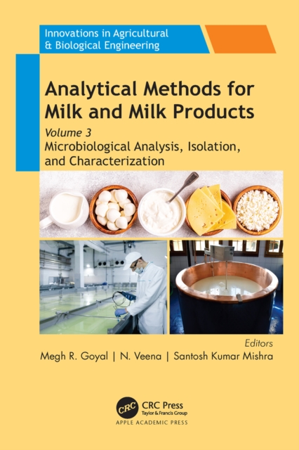 Analytical Methods for Milk and Milk Products : Volume 3: Microbiological Analysis, Isolation, and Characterization, EPUB eBook
