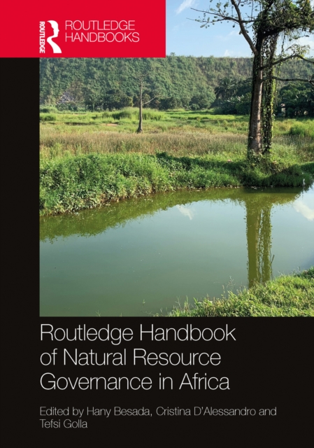 Routledge Handbook of Natural Resource Governance in Africa, PDF eBook