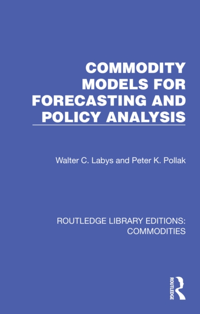 Commodity Models for Forecasting and Policy Analysis, PDF eBook