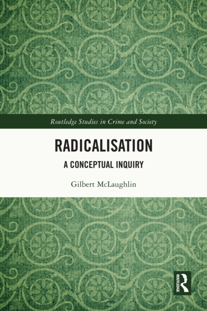 Radicalisation : A Conceptual Inquiry, PDF eBook
