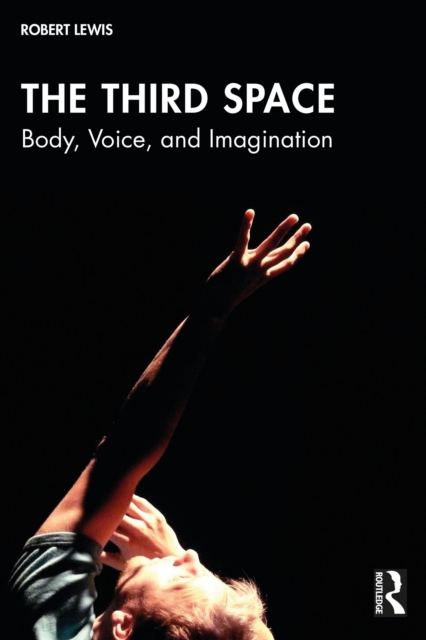 The Third Space : Body, Voice, and Imagination, PDF eBook