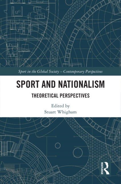 Sport and Nationalism : Theoretical Perspectives, PDF eBook
