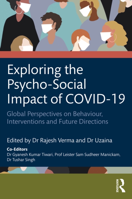 Exploring the Psycho-Social Impact of COVID-19 : Global Perspectives on Behaviour, Interventions and Future Directions, EPUB eBook