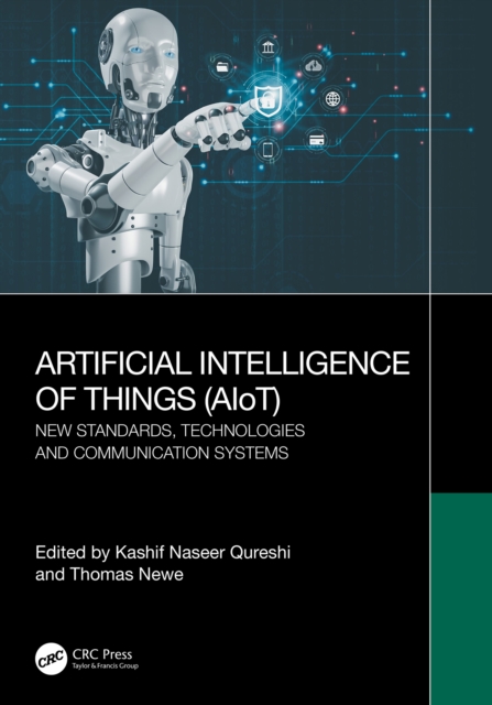 Artificial Intelligence of Things (AIoT) : New Standards, Technologies and Communication Systems, PDF eBook