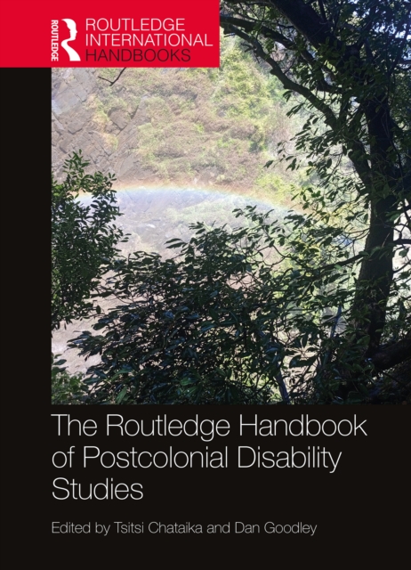 The Routledge Handbook of Postcolonial Disability Studies, PDF eBook
