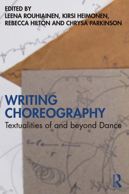 Writing Choreography : Textualities of and beyond Dance, EPUB eBook