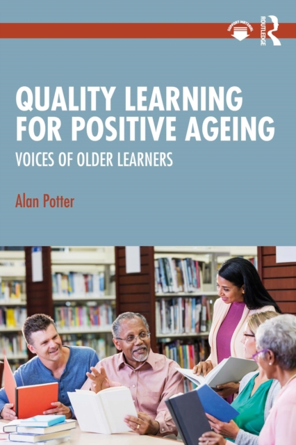Quality Learning for Positive Ageing : Voices of Older Learners, EPUB eBook