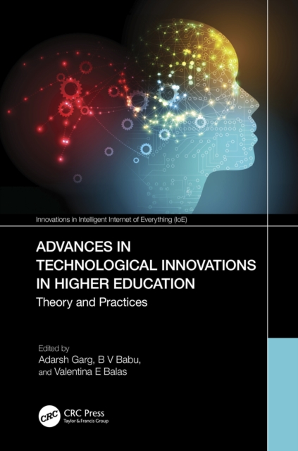 Advances in Technological Innovations in Higher Education : Theory and Practices, PDF eBook