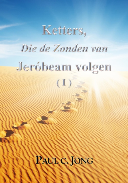 Ketters, Die de Zonden van Jerobeam volgen ( I ), EPUB eBook