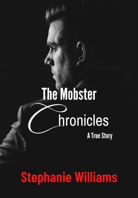Mobster Chronicles: A True Story, EPUB eBook