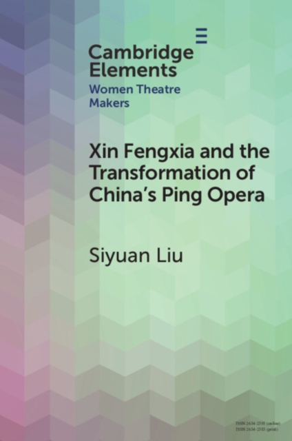 Xin Fengxia and the Transformation of China's Ping Opera, PDF eBook