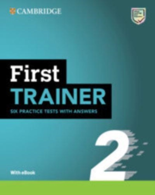 First Trainer 2 Six Practice Tests with Answers with Resources Download with eBook, Multiple-component retail product Book