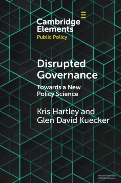 Disrupted Governance : Towards a New Policy Science, PDF eBook