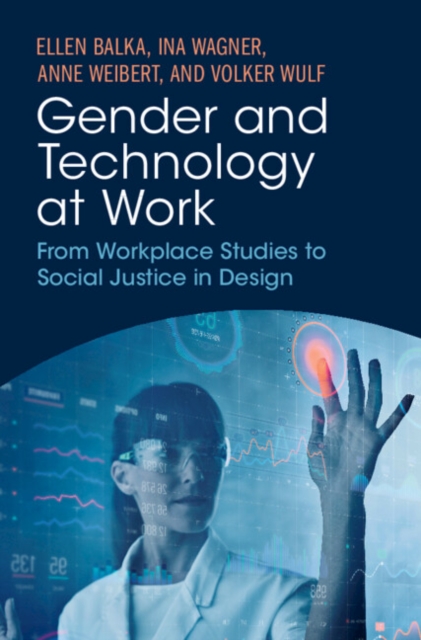 Gender and Technology at Work : From Workplace Studies to Social Justice in Design, PDF eBook