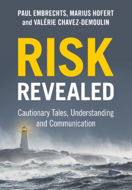 Risk Revealed : Cautionary Tales, Understanding and Communication, PDF eBook