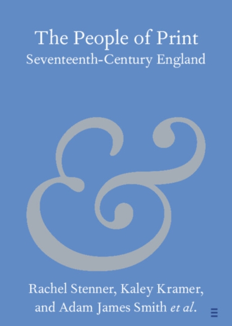 The People of Print : Seventeenth-Century England, EPUB eBook