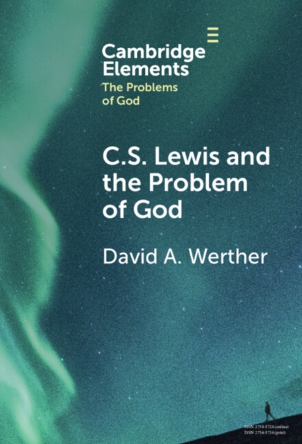 C.S. Lewis and the Problem of God, Hardback Book