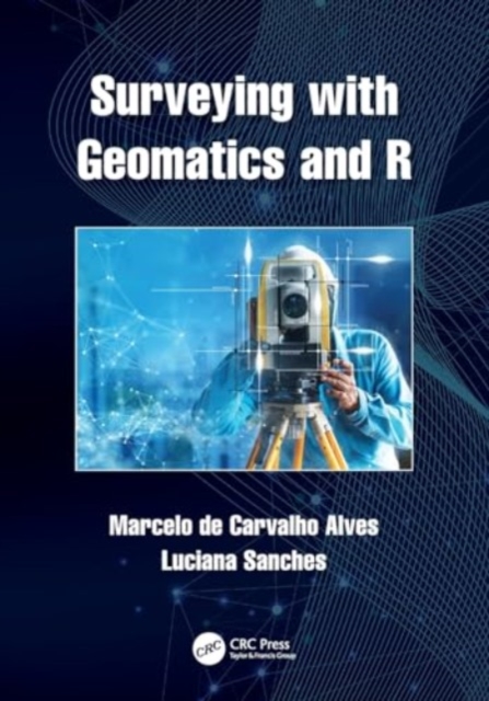 Surveying with Geomatics and R, Paperback / softback Book