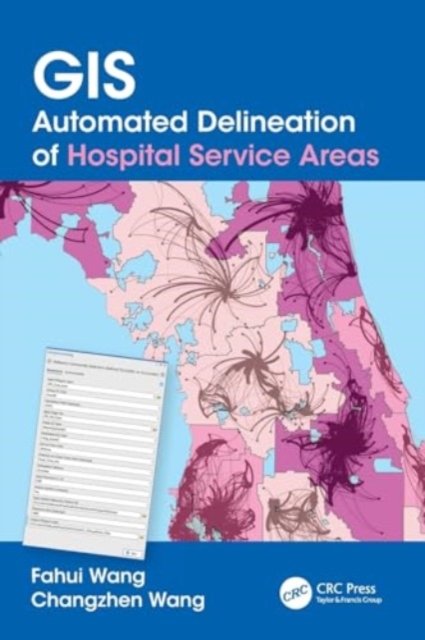 GIS Automated Delineation of Hospital Service Areas, Paperback / softback Book