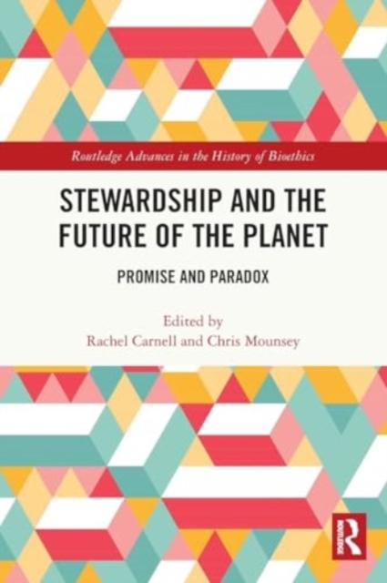 Stewardship and the Future of the Planet : Promise and Paradox, Paperback / softback Book