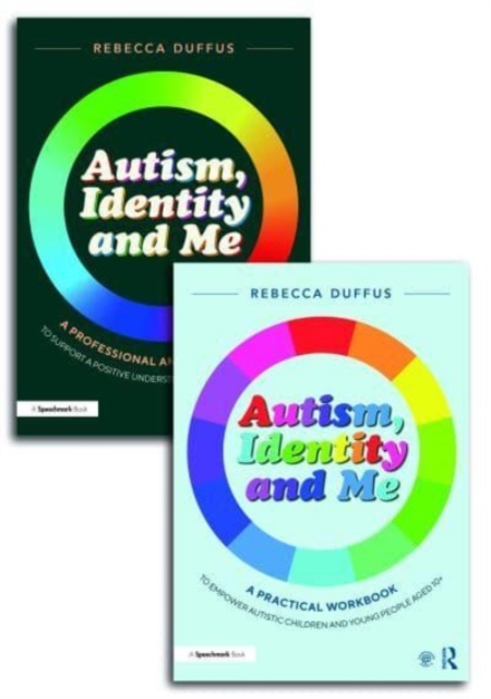 Autism, Identity and Me: A Practical Workbook and Professional Guide to Empower Autistic Children and Young People Aged 10+, Multiple-component retail product Book