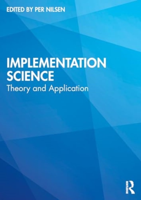 Implementation Science : Theory and Application, Paperback / softback Book