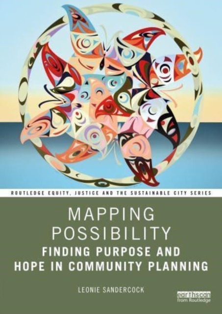 Mapping Possibility : Finding Purpose and Hope in Community Planning, Paperback / softback Book