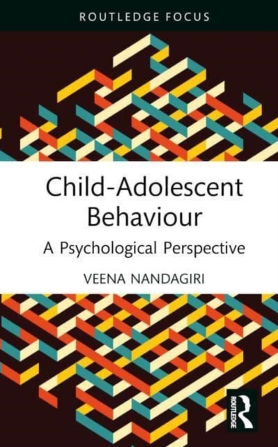 Child-Adolescent Behaviour : A Psychological Perspective, Hardback Book